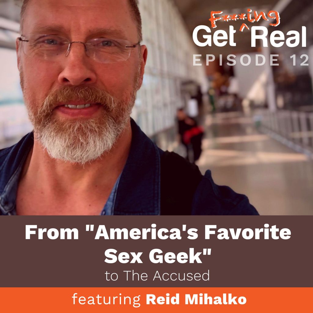 From America S Favorite Sex Geek To The Accused Lisa Cherney Interviews Reid Mihalko